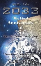NIS. 14, 2033 The Final Anniversary of Sin