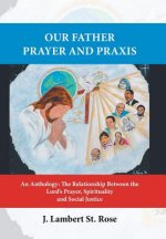 Our Father Prayer and Praxis