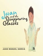 Juan and the Disappearing Glasses