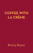 Coffee with La Creme