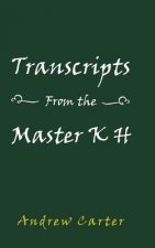Transcripts From the Master K H