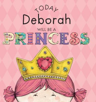 Today Deborah Will Be a Princess