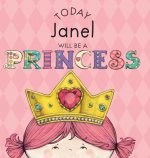 Today Janel Will Be a Princess