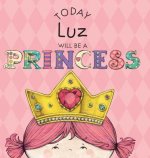 Today Luz Will Be a Princess