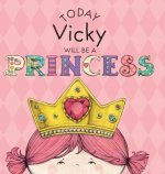 Today Vicky Will Be a Princess