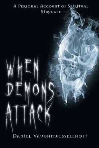 WHEN DEMONS ATTACK