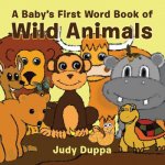 Baby's First Word Book of Wild Animals