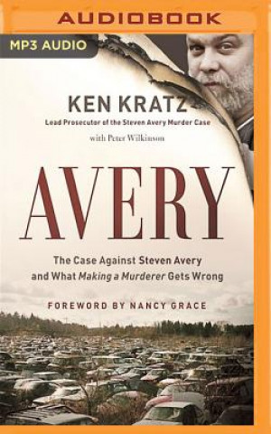 Avery: The Case Against Steven Avery and What 