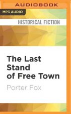 LAST STAND OF FREE TOWN      M