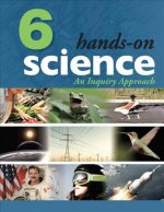 Hands-On Science, Grade 6: An Inquiry Approach