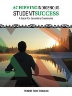 ACHIEVING INDIGENOUS STUDENT S