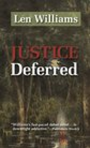 JUSTICE DEFERRED