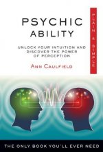 Psychic Ability Plain & Simple: The Only Book You'll Ever Need