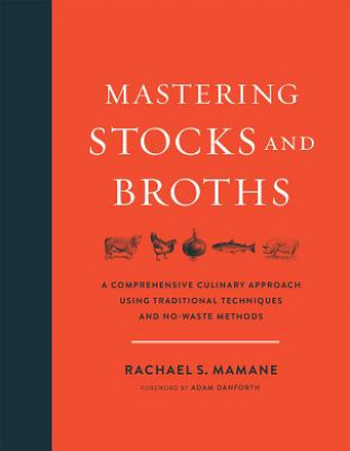 Mastering Stocks and Broths