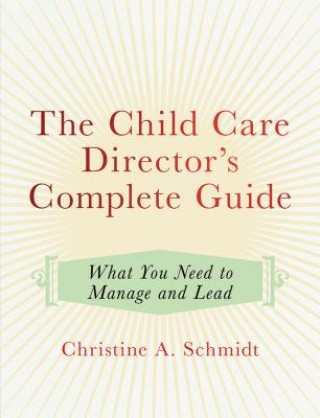 Child Care Director's Complete Guide