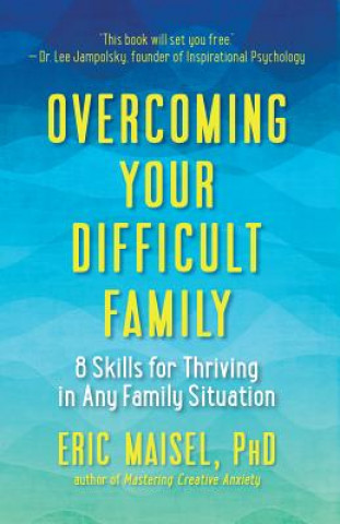 Overcoming Your Difficult Family