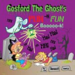 GOSFORD THE GHOSTS PUN -N FUN