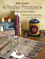 Robin Vizzone's Peculiar Primitives - A Collection of Eclectic Projects