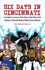 Six Days In Cincinnati