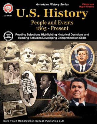 U.S. History, Grades 6 - 12: People and Events 1865-Present