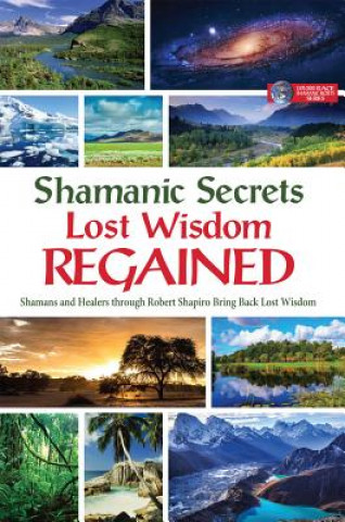 SHAMANIC SECRETS LOST WISDOM R