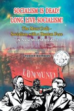 Socialism Is Dead! Long Live Socialism!