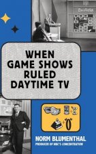 WHEN GAME SHOWS RULED DAYTIME