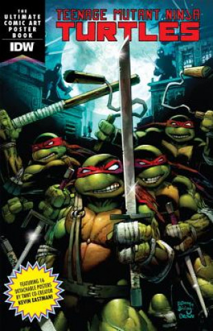 Teenage Mutant Ninja Turtles The Ultimate Comic Art Poster Book