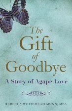 Gift of Goodbye