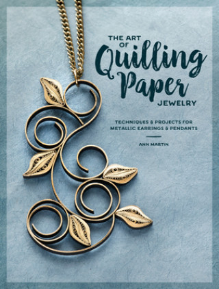 Art of Quilling Paper Jewelry