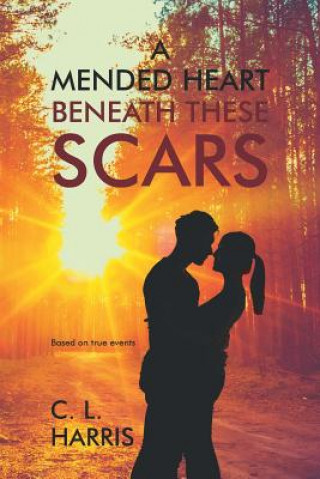 Mended Heart Beneath These Scars