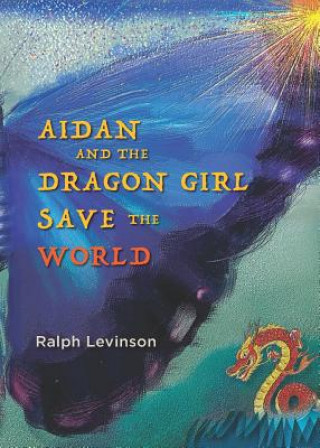 Aidan and the Dragon Girl Save the World