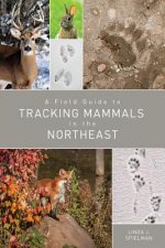 Field Guide to Tracking Mammals in the Northeast