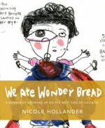 We Ate Wonder Bread