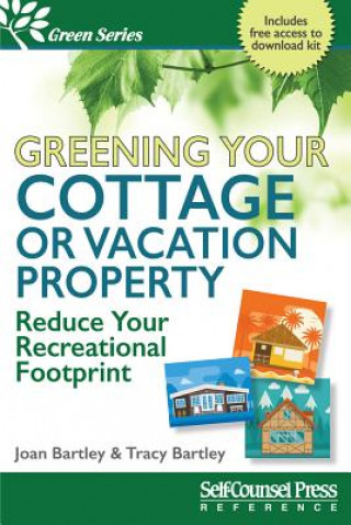 Greening Your Cottage or Vacation Property: Reduce Your Recreational Footprint