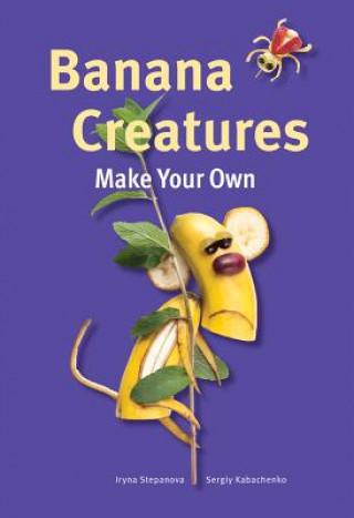 Make Your Own - Banana Creatures