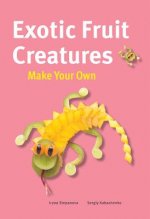 Make Your Own - Exotic Fruit Creatures