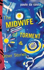 Midwife of Torment & Other Stories