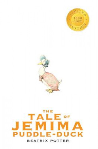 Tale of Jemima Puddle-Duck (1000 Copy Limited Edition)