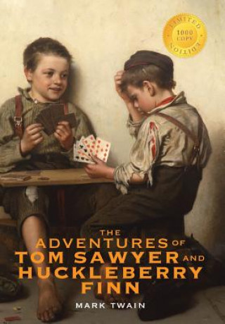 Adventures of Tom Sawyer and Huckleberry Finn (1000 Copy Limited Edition)