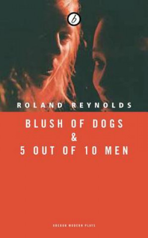 Blush of Dogs & 5 Out of 10 Men