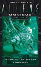 Complete Aliens Omnibus: Volume Four (Music of the Spears, Berserker)