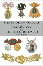 Book of Orders of Knighthood and Decorations of Honour of All Nations