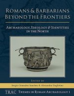 Romans and Barbarians Beyond the Frontiers
