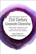Executive's Guide to 21st Century Corporate Citizenship