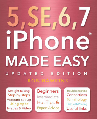 iPhone 5, SE, 6 & 7 Made Easy