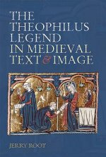 Theophilus Legend in Medieval Text and Image