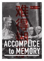 Q M Zhang - Accomplice to Memory