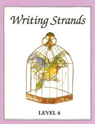 Writing Strands: Level 6