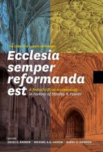 Ecclesia Semper Reformanda Est / The Church Is Always Reforming